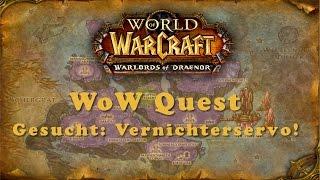 WoW Quest: Gesucht: Vernichterservo!