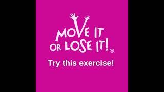 Move it or Lose it Exercises for Seniors - Try this Exercise