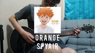 ORANGE [オレンジ] - SPYAIR - HAIKYU!! OP -  GUITAR COVER - ギター  弾いてみた