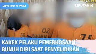 Dua Kakek di Blitar Perkosa Remaja Hingga Hamil, Salah Satu Pelaku Bunuh Diri | Liputan 6