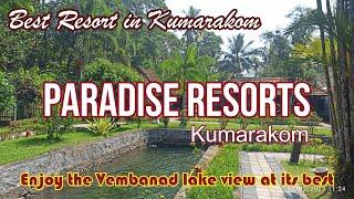 Paradise Resorts ,Kumarakom.Best Lake side resort. Kumarakom Resorts.Best resort in Kumarakom Kerala
