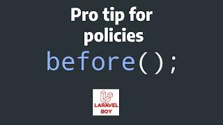 Laravel advanced : clean code for policies using before method