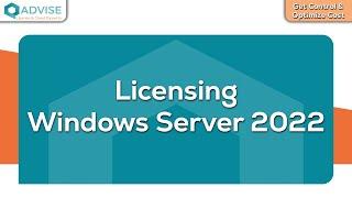 Licensing Windows Server 2022  on-premises explained in one shot