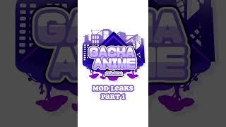  •  Gacha Anime Mod Leaks Part 1 •  