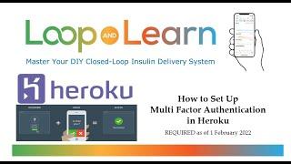 HOW TO Add Multi Factor Authentication to your Heroku Account - Nightscout | Loop and Learn