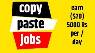 Copy paste jobs work form home without investment [ Daily payment ]