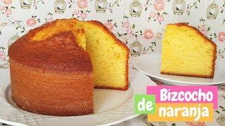 Bizcocho de naranja muy esponjoso | Receta fácil | Mi tarta preferida