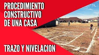 Procedimiento constructivo de una casa PARTE 1 Trazo y Nivelación