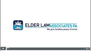 Elder Law Associates PA Welcome Video