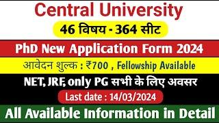 Central University PhD New Application Form 2024, आवेदन सभी के लिए, 360+ Seat, PhD Admission 2024