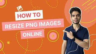 How to Resize PNG Images Online