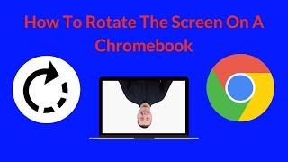 How To Rotate The Screen On A Chromebook