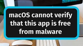 macOS cannot verify that this app is free from malware - Mac Fix