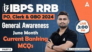 IBPS RRB PO/Clerk & GBO 2024 | GA June Month Current Banking MCQs Part-2 | By Vaibhav Srivastava