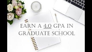 10 Tips to Get a 4.0 in Graduate School | Survive Grad School With Me