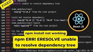 npm ERR! ERESOLVE unable to resolve dependency tree || npm install error in React