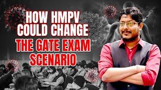 How HMPV could change the GATE  Exam Scenario #gate2025 #hmpvvirus