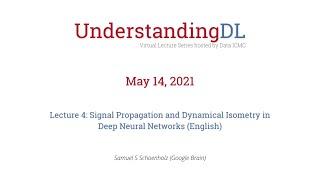 Lecture 4: Signal Propagation and Dynamical Isometry in Deep Neural Networks (English)