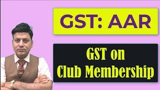 GST: AAR: GST on CLUB MEMBERSHIP : CA I CMA I CS I Tax Professionals