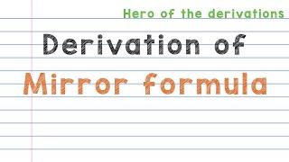 Derivation of Mirror formula • Hero of the derivations.