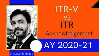 ITR-V vs ITR Acknowledgement|Complete your ITR process AY 2020-21 by receiving ITR Acknowledgement