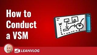 How to Conduct a Value Stream Mapping