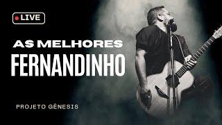 AO VIVO AS MELHORES DE FERNANDINHO- 1H DE LOUVOR