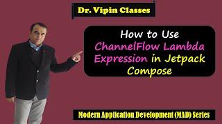 how to use channelflow lambda expression in jetpack compose | Dr Vipin Classes