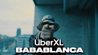 BABA BLANCA - UBERXL (Official 4K Video)