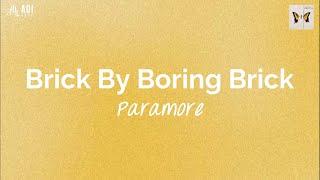 Brick By Boring Brick (lyrics) - Paramore