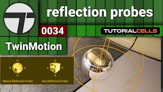 0034. reflection probes in twinmotion