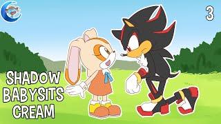 Shadow Babysits Cream 3 [Animation]