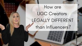 How User-Generated Content (UGC) Creators are LEGALLY DIFFERENT than Influencers || from a lawyer