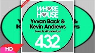 Kevin Andrews, Yvvan Back - Love Is Wonderlast (Original Mix)