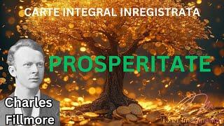 Charles Fillmore: Prosperitate (carte integral inregistrata)