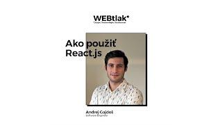 Ako použiť React.js - Andrej Gajdoš | Webtlak #2