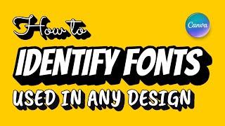 How to IDENTIFY FONTS Used in ANY Design with Canva