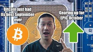 Bitcoin just had the BEST SEPTEMBER EVER. Why its setting for an Epic October.