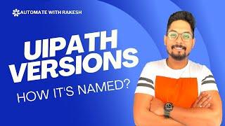 UiPath Version | How It's Named