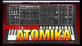 ATOMIKA - Soviet Synthesizer by Cherry Audio - Full Tutorial & Massive Sound Demo