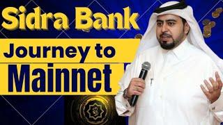 Sidra Bank Update: The Journey To Open Mainnet Launch - 2024