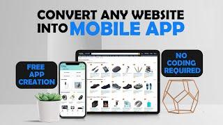 Convert Any Website To Android &  iOS Mobile App (GUIDE)