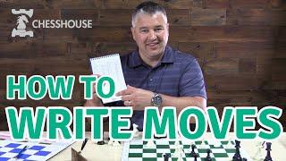 How to Write Chess Moves - Notate a Game