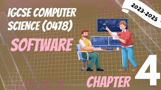 IGCSE Computer Science C4 - Software [2023 - 2025]