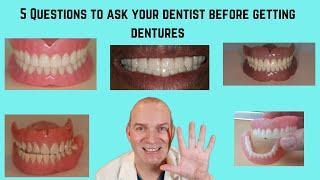 5 Questions to ask your dentist before you get dentures