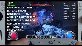 Rog Ally Path of Exile 2 FREE FSR 3.1.3 Frame Generation + AntiLag 2 Optiscaler Mod + AFMF 2 Windows