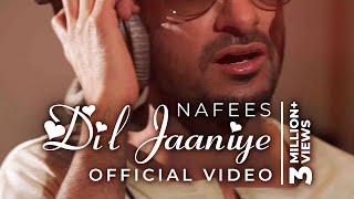 DIL JAANIYE - Nafees Singer | Official Music Video | BIG HIT