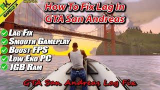 How To Fix Lag In GTA San Andreas | GTA SA Lag Fix| Boost Fps| 1GB Ram | Low End PC