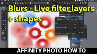 Master Blur  Live Filter Layers In Affinity Photo | How To | All the Blur Filters | Graphicxtras