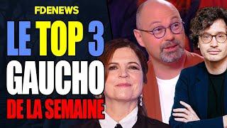 TOP 3 DES GAUCHISTES DE LA SEMAINE